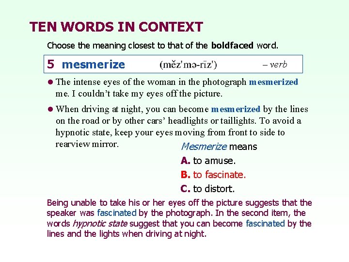 TEN WORDS IN CONTEXT Choose the meaning closest to that of the boldfaced word.