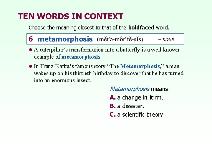 TEN WORDS IN CONTEXT Choose the meaning closest to that of the boldfaced word.