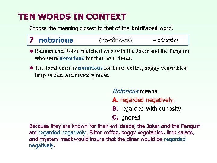 TEN WORDS IN CONTEXT Choose the meaning closest to that of the boldfaced word.