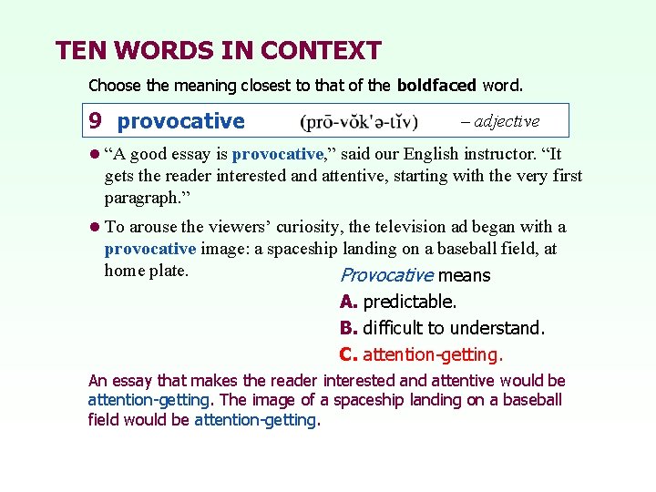 TEN WORDS IN CONTEXT Choose the meaning closest to that of the boldfaced word.