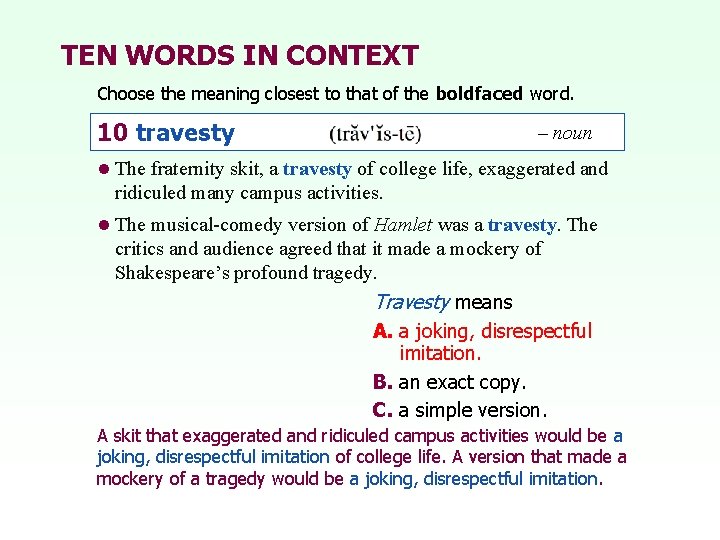 TEN WORDS IN CONTEXT Choose the meaning closest to that of the boldfaced word.