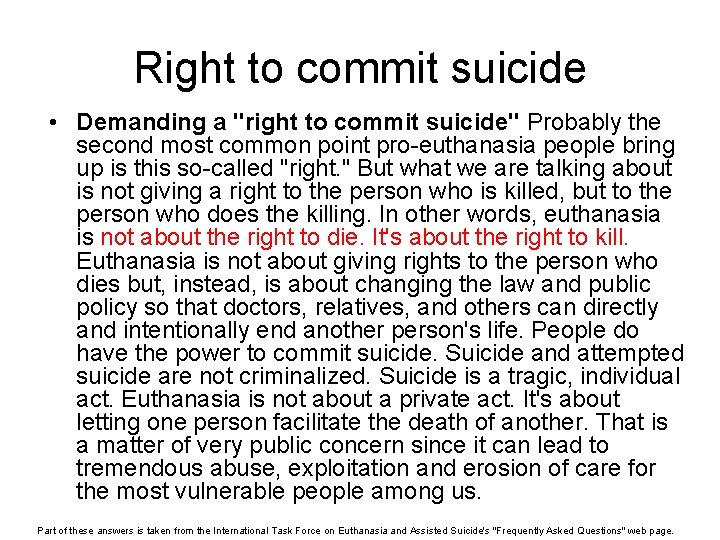 Right to commit suicide • Demanding a "right to commit suicide" Probably the second