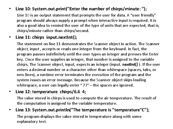  • Line 10: System. out. print("Enter the number of chirps/minute: "); Line 10