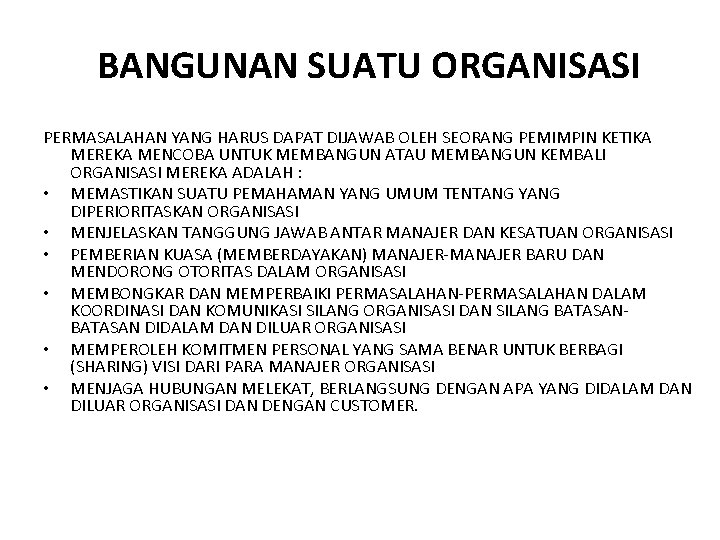 BANGUNAN SUATU ORGANISASI PERMASALAHAN YANG HARUS DAPAT DIJAWAB OLEH SEORANG PEMIMPIN KETIKA MEREKA MENCOBA