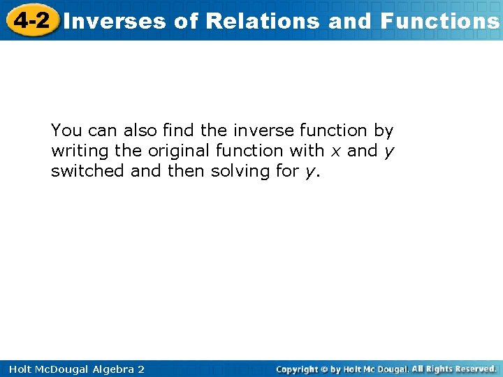 4 -2 Inverses of Relations and Functions You can also find the inverse function
