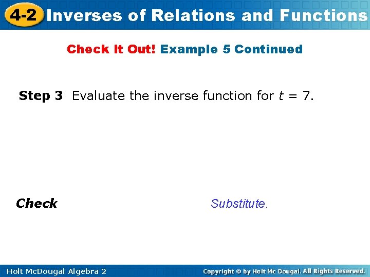 4 -2 Inverses of Relations and Functions Check It Out! Example 5 Continued Step