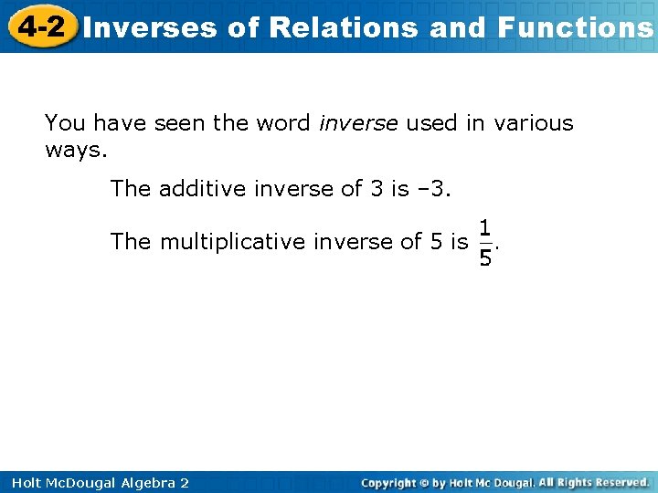 4 -2 Inverses of Relations and Functions You have seen the word inverse used