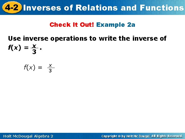4 -2 Inverses of Relations and Functions Check It Out! Example 2 a Use
