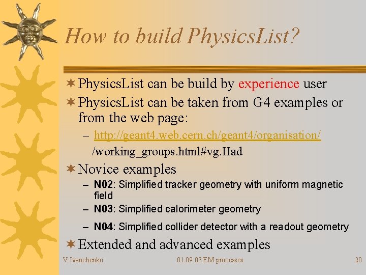 How to build Physics. List? ¬ Physics. List can be build by experience user