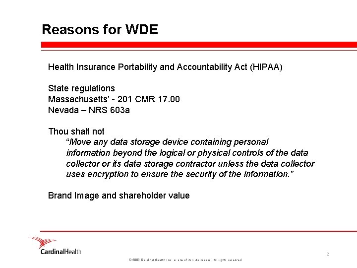 Reasons for WDE Health Insurance Portability and Accountability Act (HIPAA) State regulations Massachusetts’ -