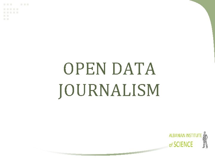 OPEN DATA JOURNALISM 