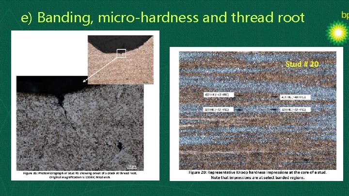 e) Banding, micro-hardness and thread root 