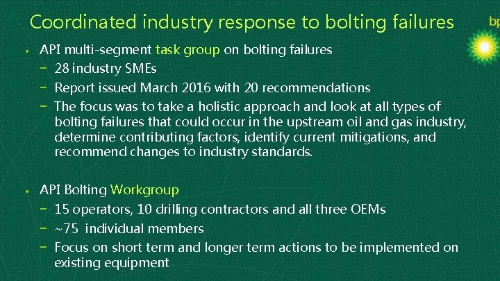 Coordinated industry response to bolting failures • API multi-segment task group on bolting failures