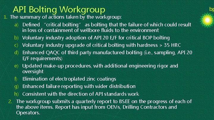 API Bolting Workgroup 1. The summary of actions taken by the workgroup: a) Defined
