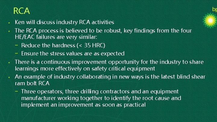 RCA • Ken will discuss industry RCA activities • The RCA process is believed