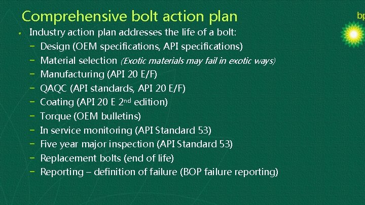 Comprehensive bolt action plan • Industry action plan addresses the life of a bolt: