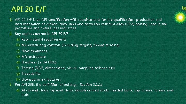 API 20 E/F 1. API 20 E/F is an API specification with requirements for