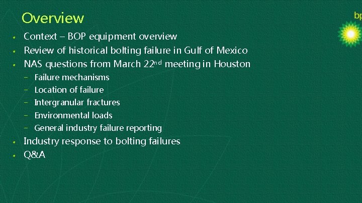 Overview • Context – BOP equipment overview • Review of historical bolting failure in