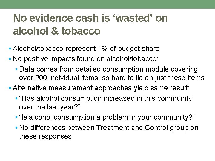No evidence cash is ‘wasted’ on alcohol & tobacco § Alcohol/tobacco represent 1% of
