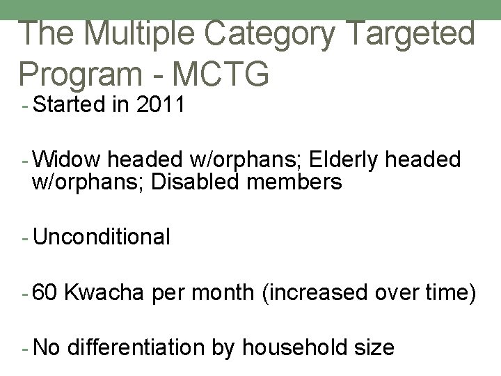 The Multiple Category Targeted Program - MCTG - Started in 2011 - Widow headed