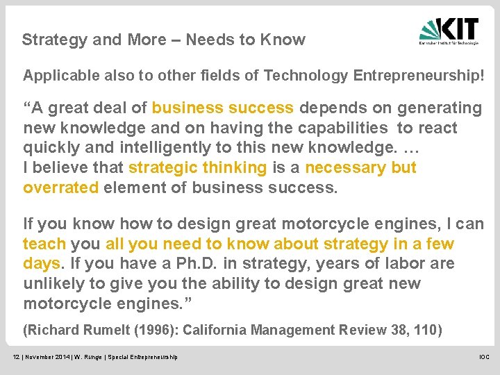 Strategy and More – Needs to Know Applicable also to other fields of Technology