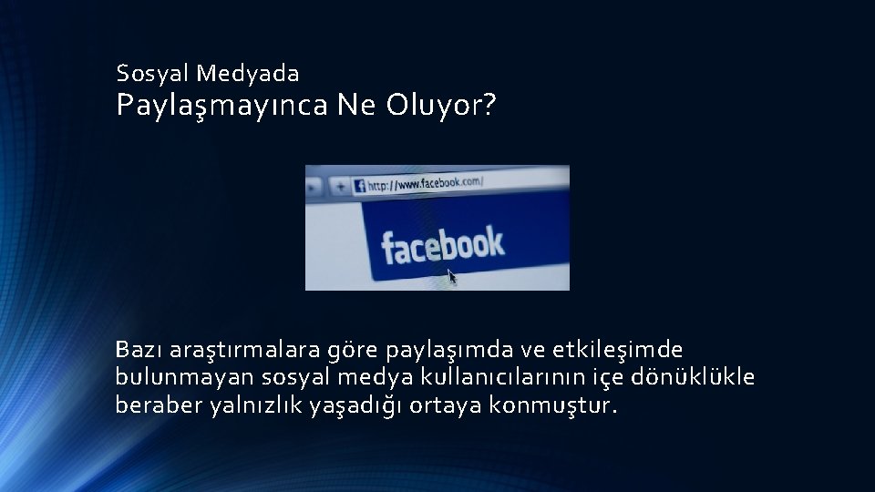 Sosyal Medyada Paylaşmayınca Ne Oluyor? Bazı araştırmalara göre paylaşımda ve etkileşimde bulunmayan sosyal medya