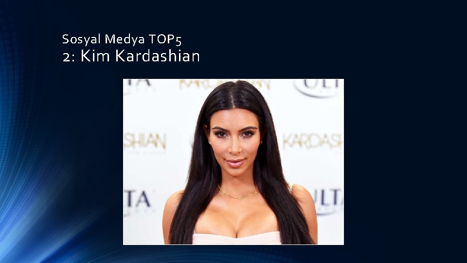 Sosyal Medya TOP 5 2: Kim Kardashian 