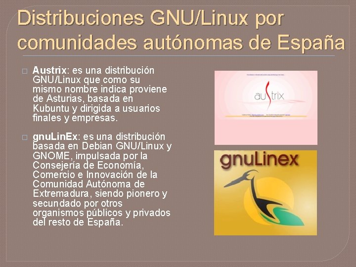 Distribuciones GNU/Linux por comunidades autónomas de España � Austrix: es una distribución GNU/Linux que