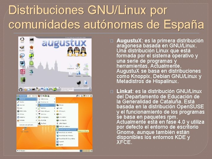 Distribuciones GNU/Linux por comunidades autónomas de España � Augustu. X: es la primera distribución