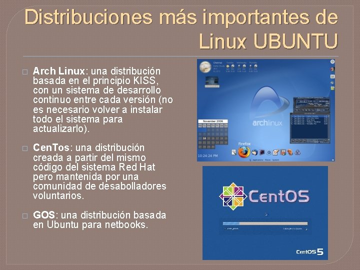 Distribuciones más importantes de Linux UBUNTU � Arch Linux: una distribución basada en el