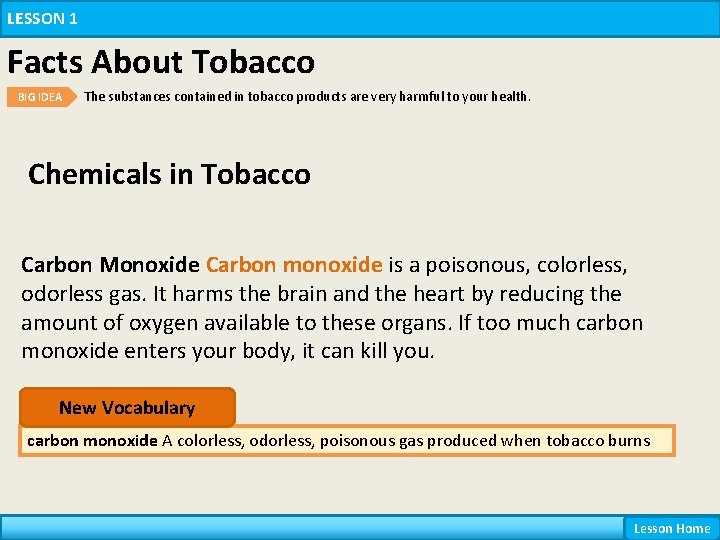 LESSON 1 Facts About Tobacco BIG IDEA The substances contained in tobacco products are