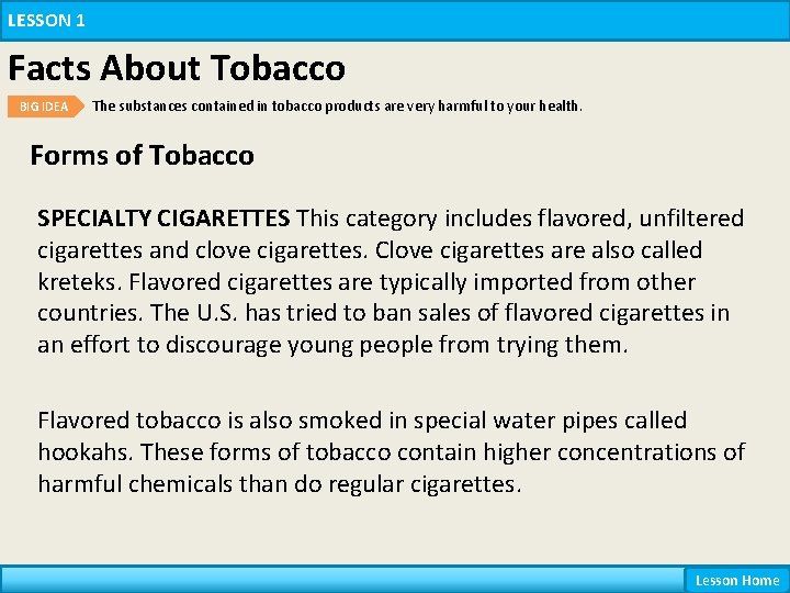 LESSON 1 Facts About Tobacco BIG IDEA The substances contained in tobacco products are