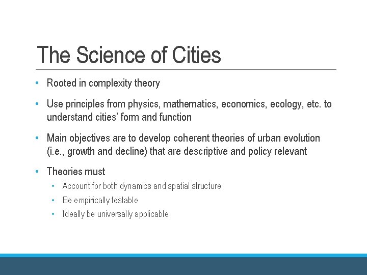 The Science of Cities • Rooted in complexity theory • Use principles from physics, The Science of Cities • Rooted in complexity theory • Use principles from physics,