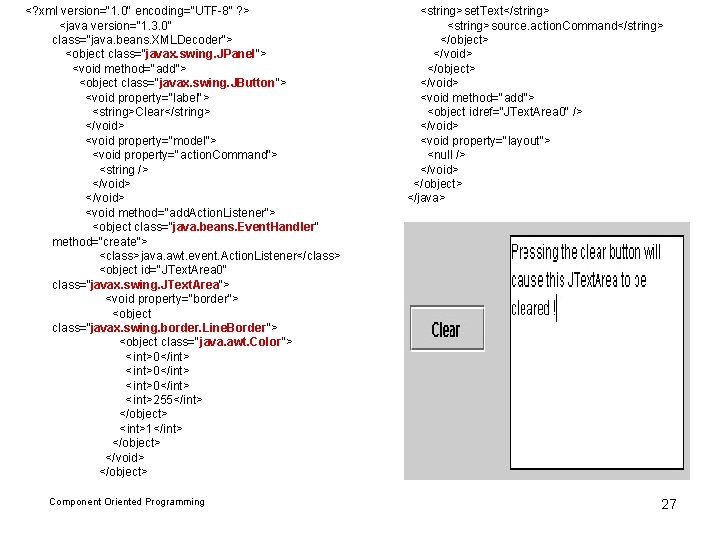 <? xml version="1. 0" encoding="UTF-8" ? > <java version="1. 3. 0" class="java. beans. XMLDecoder"> <? xml version="1. 0" encoding="UTF-8" ? > <java version="1. 3. 0" class="java. beans. XMLDecoder">