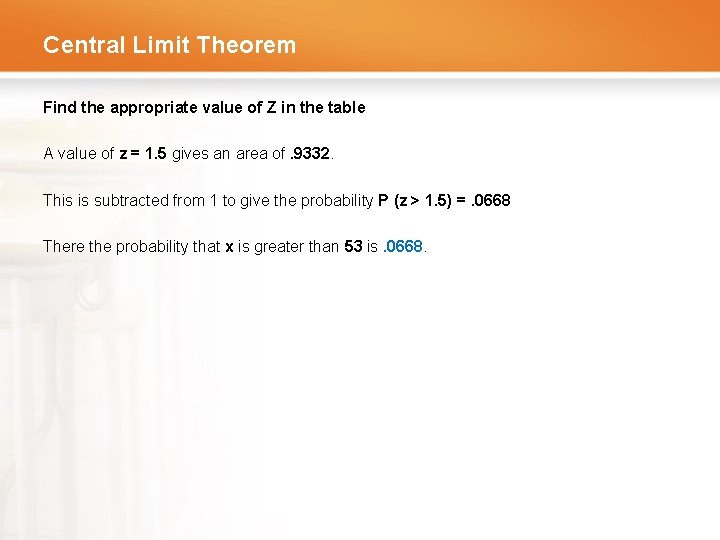 Central Limit Theorem Find the appropriate value of Z in the table A value