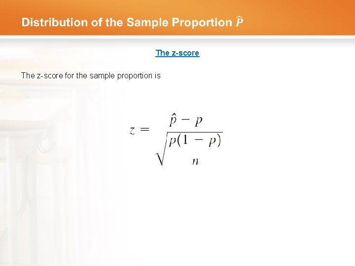  The z-score for the sample proportion is 