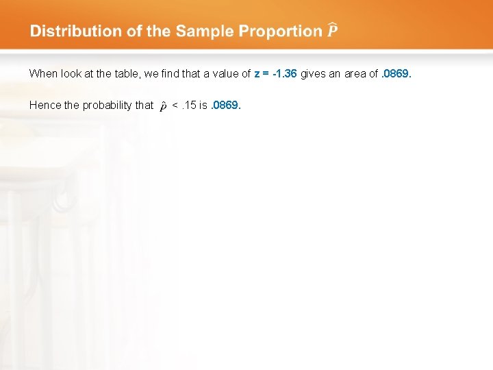  When look at the table, we find that a value of z =