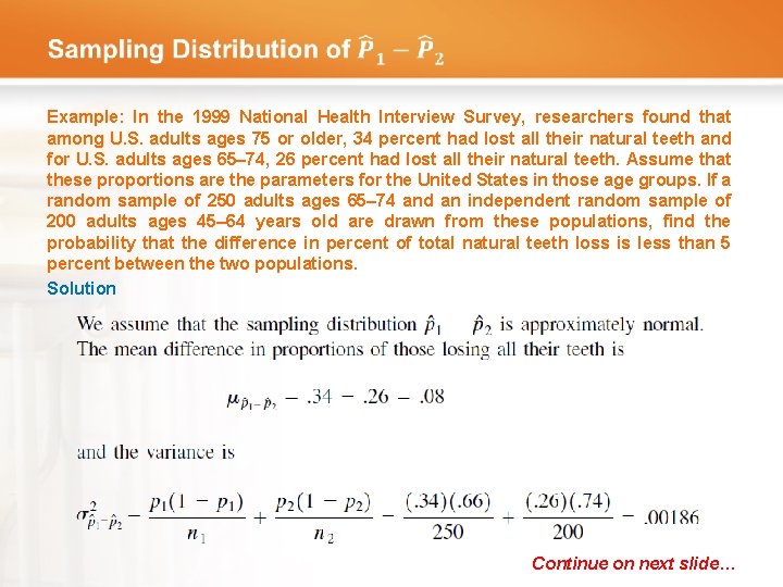  Example: In the 1999 National Health Interview Survey, researchers found that among U.