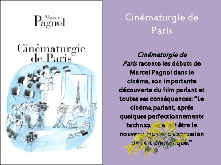 Cinématurgie de Paris raconte les débuts de Marcel Pagnol dans le cinéma, son importante
