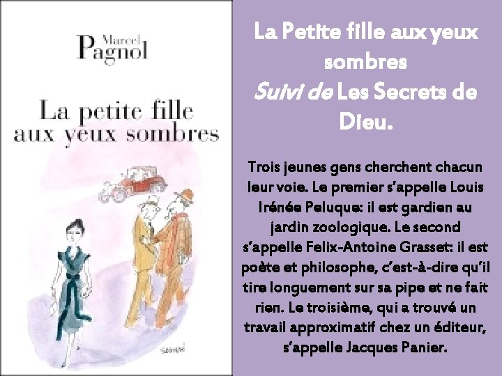 La Petite fille aux yeux sombres Suivi de Les Secrets de Dieu. Trois jeunes