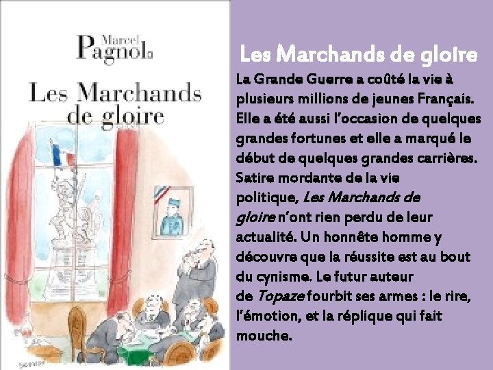 Les Marchands de gloire La Grande Guerre a coûté la vie à plusieurs millions