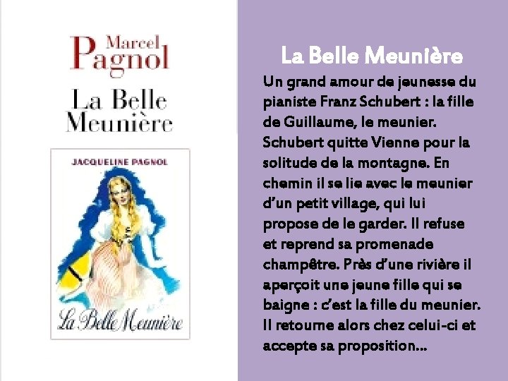 La Belle Meunière Un grand amour de jeunesse du pianiste Franz Schubert : la fille