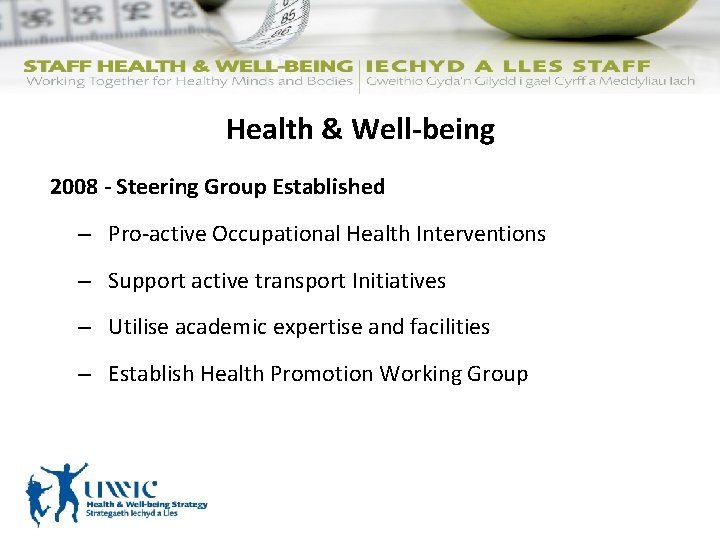 Health & Well-being 2008 - Steering Group Established – Pro-active Occupational Health Interventions –