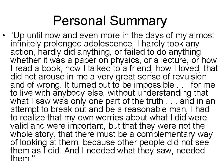 Personal Summary • "Up until now and even more in the days of my