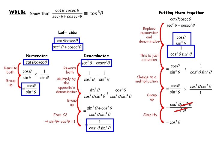 WB 10 c Putting them together Replace numerator and denominator Left side Numerator Rewrite