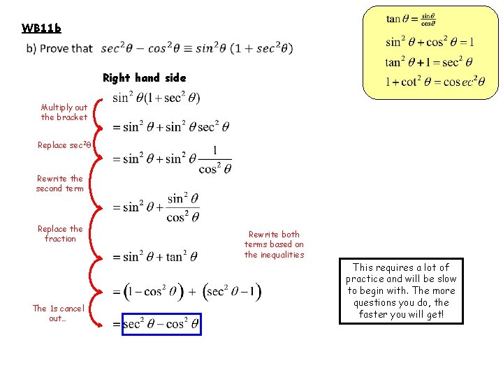 WB 11 b Right hand side Multiply out the bracket Replace sec 2θ Rewrite WB 11 b Right hand side Multiply out the bracket Replace sec 2θ Rewrite