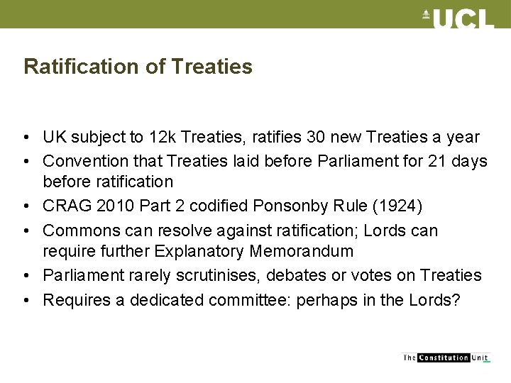 Ratification of Treaties • UK subject to 12 k Treaties, ratifies 30 new Treaties