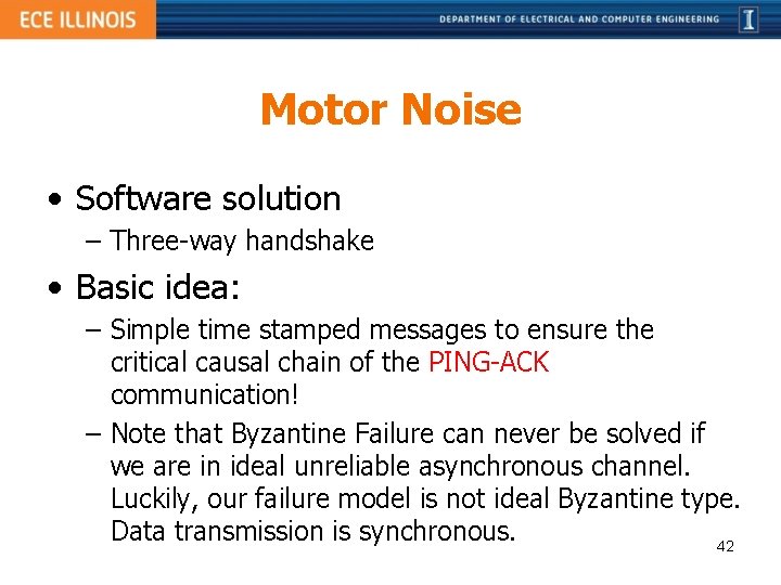 Motor Noise • Software solution – Three-way handshake • Basic idea: – Simple time