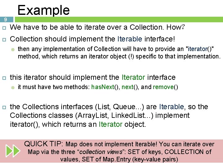 Example 9 We have to be able to iterate over a Collection. How? Collection
