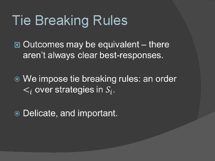 Tie Breaking Rules � 